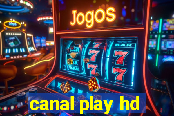 canal play hd